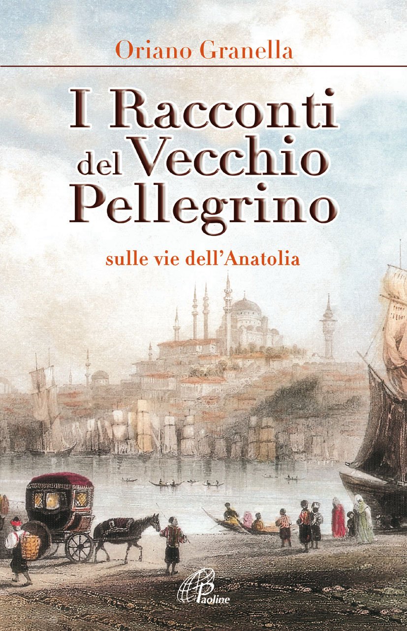 I racconti del vecchio pellegrino. Sulle vie dell'Anatolia (Immagini e parole, Band 2) Contemporary literature