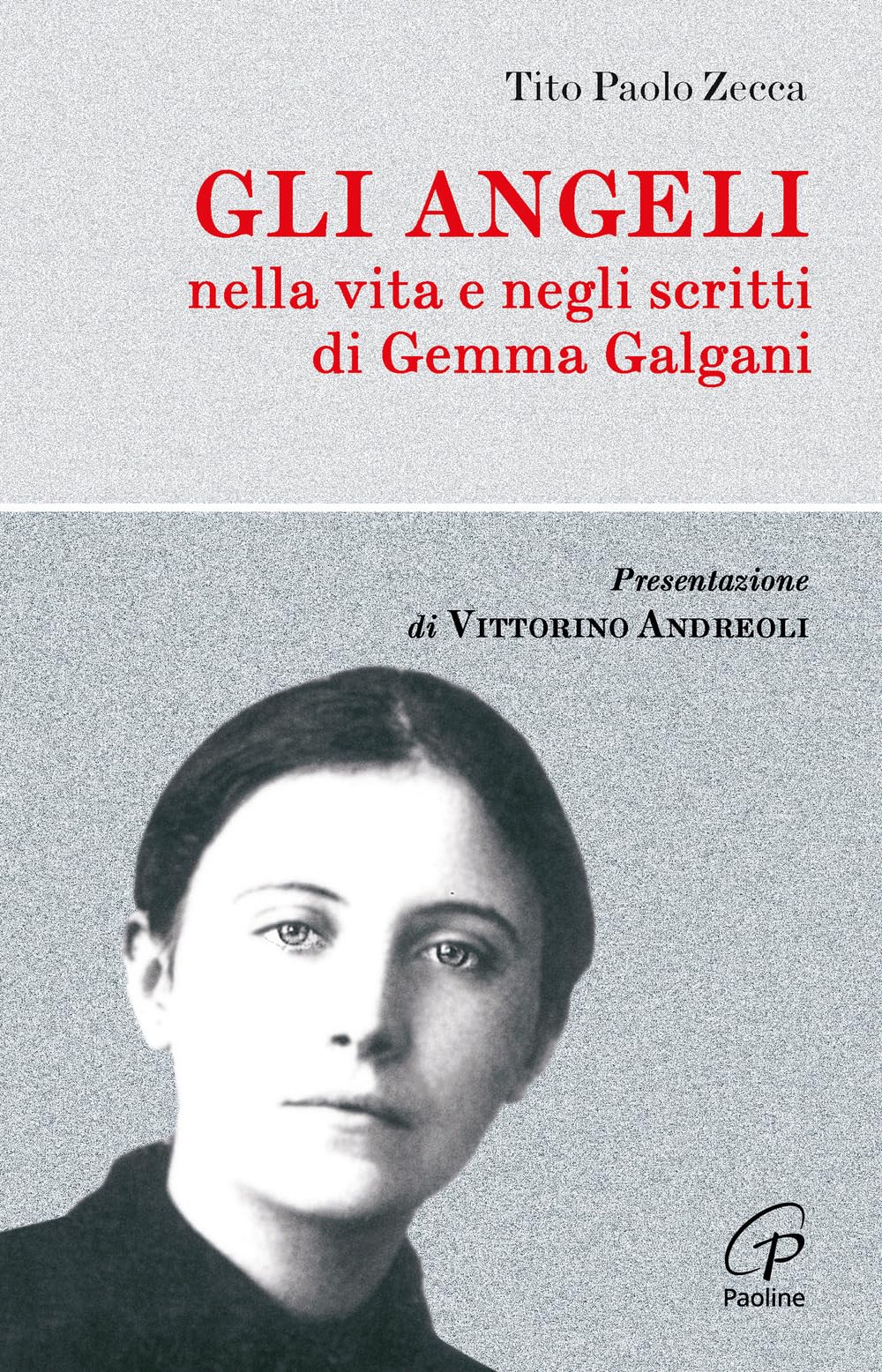 Gli angeli. Nella vita e negli scritti di Gemma Galgani book