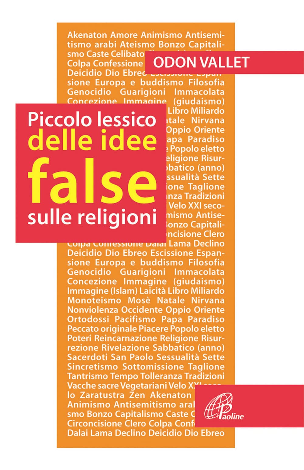 Piccolo lessico delle idee false sulle religioni (Libroteca/Paoline, Band 63) Religion & Esotericism
