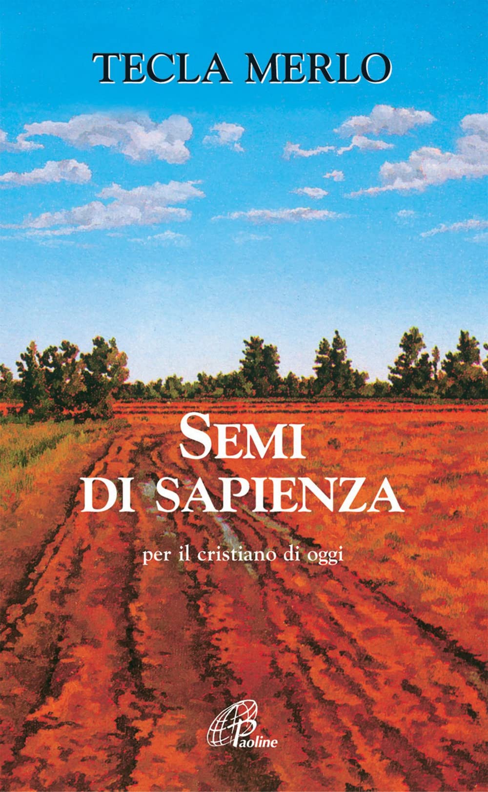 Semi di sapienza. Per il cristiano d'oggi book