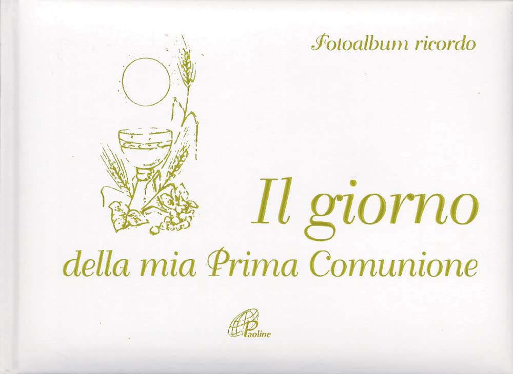 Il giorno della mia Prima Comunione. Fotoalbum ricordo Non-fiction