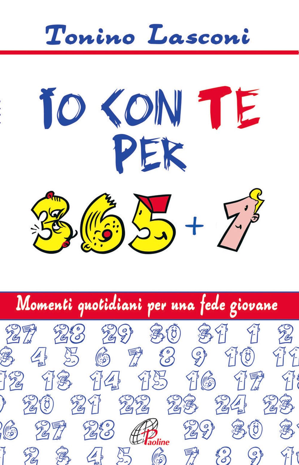 Io con te per 365+1. Momenti quotidiani per una fede giovane book