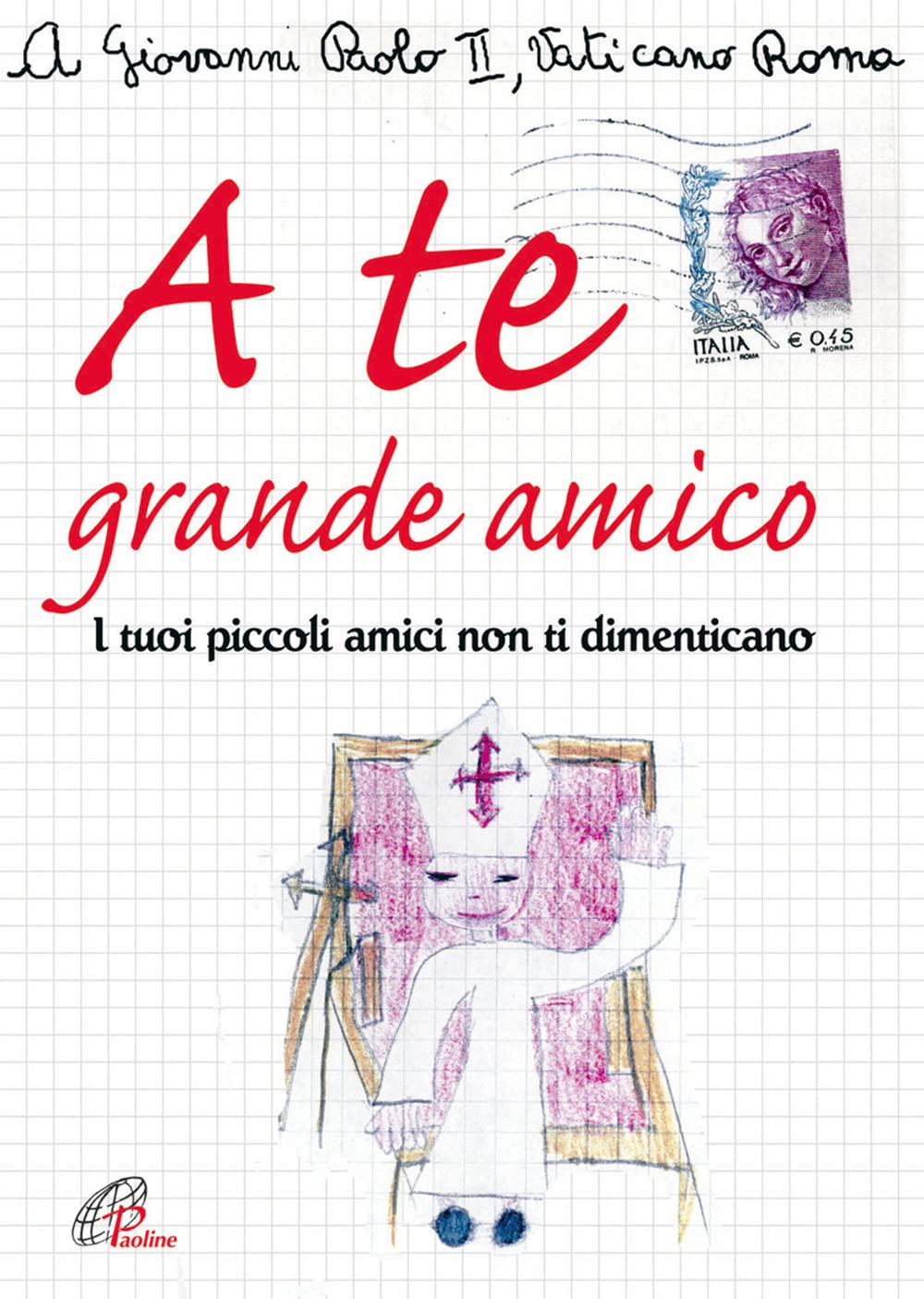 A te grande amico. I tuoi piccoli amici non ti dimenticano book
