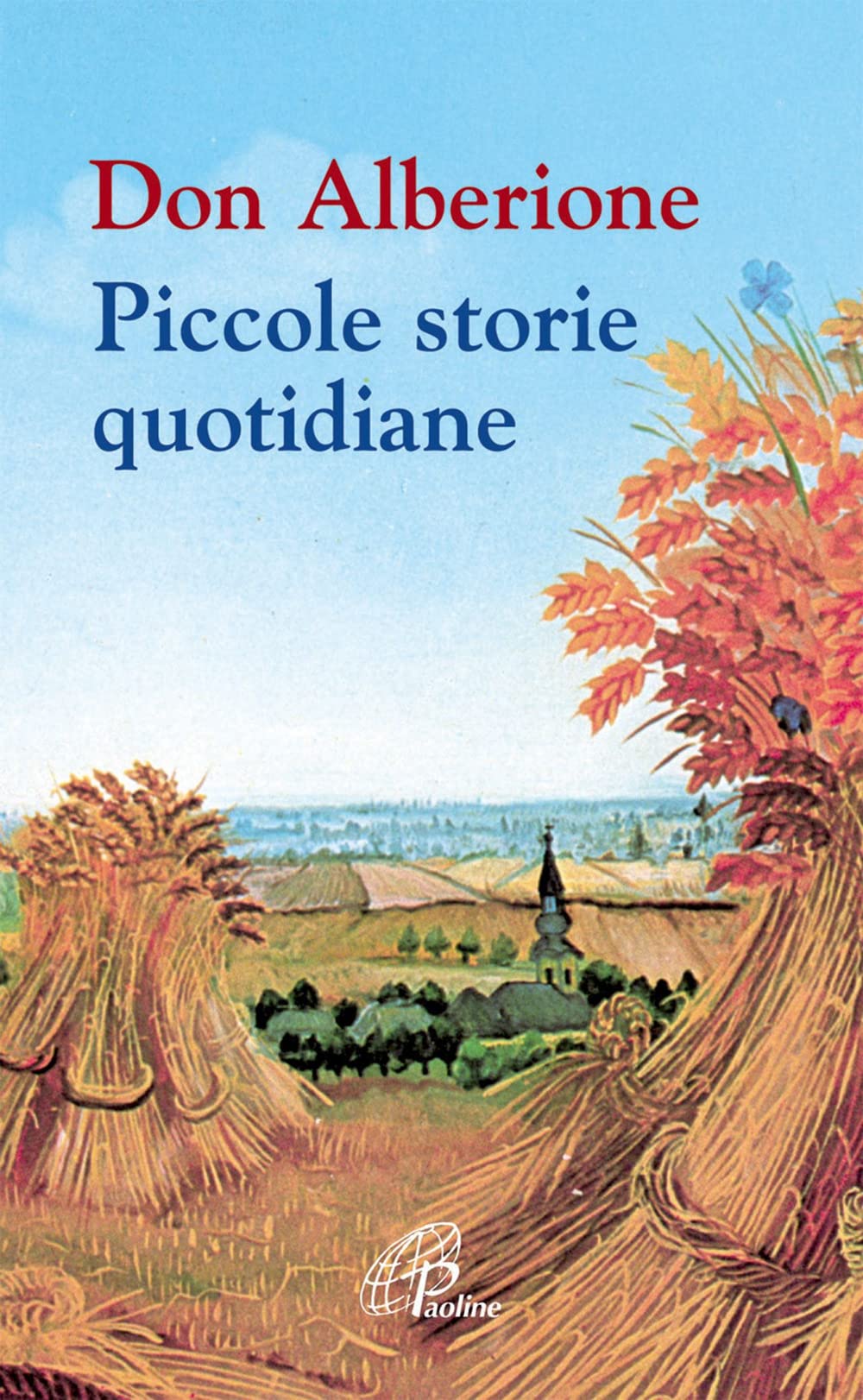 Don Alberione. Piccole storie quotidiane (La parola e le parole, Band 97) Philosophy