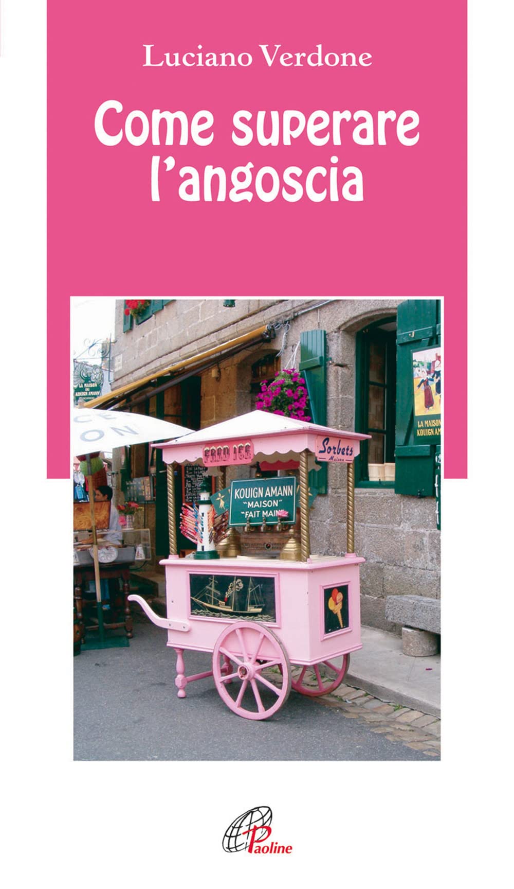 Come superare l'angoscia (Note di psicologia, Band 37) Books