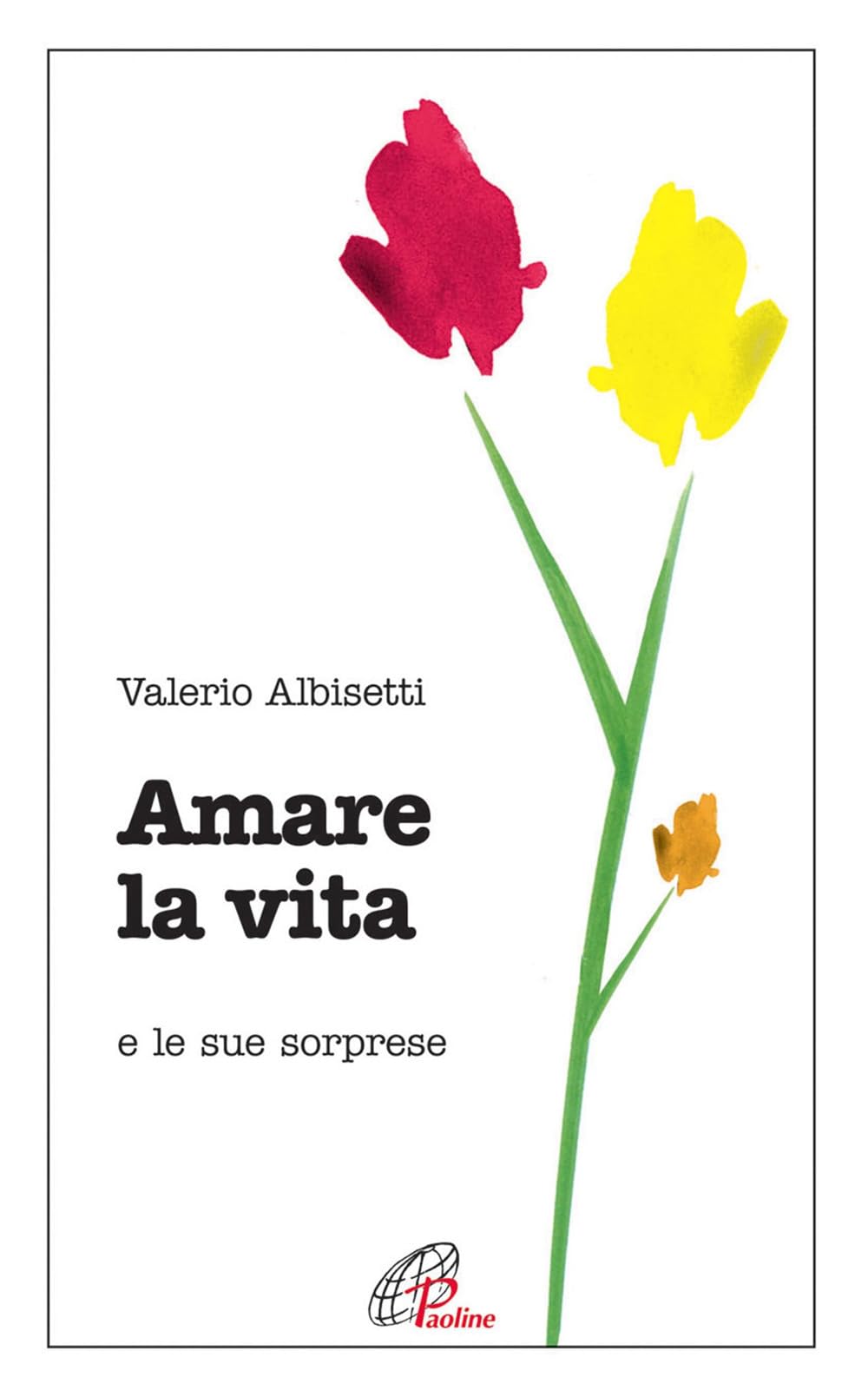 Amare la vita e le sue sorprese book
