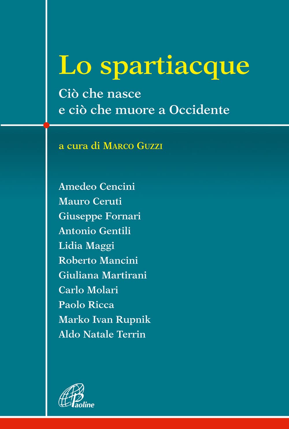 Lo spartiacque. Ciò che nasce e ciò che muore a Occidente book