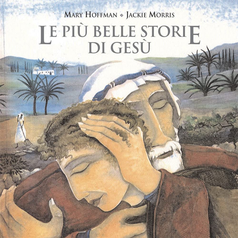 Le più belle storie di Gesù. Ediz. illustrata book