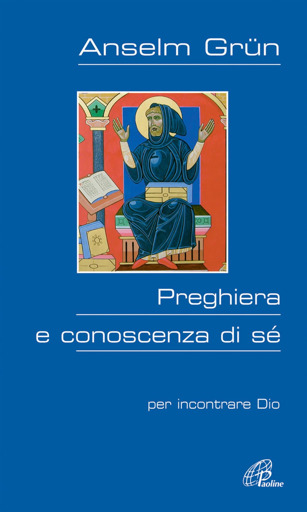 Grün, A: Preghiera e conoscenza di sé. Per incontrare Dio Social Sciences