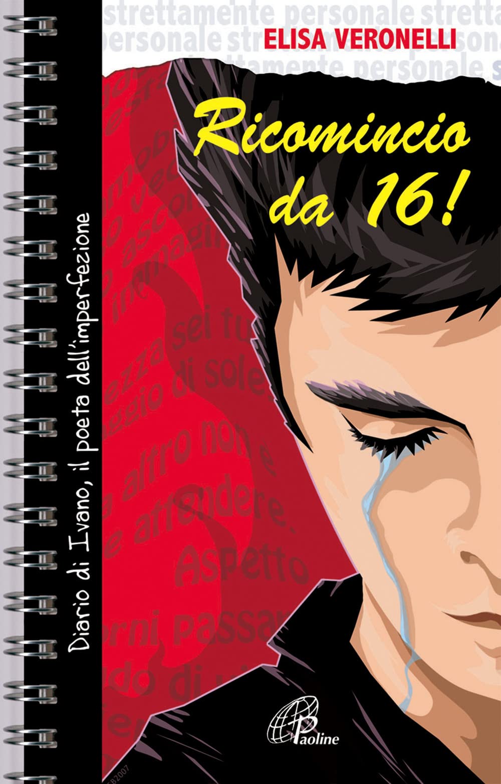 Ricomincio da 16. Diario di Ivano, il poeta dell'imperfezione book