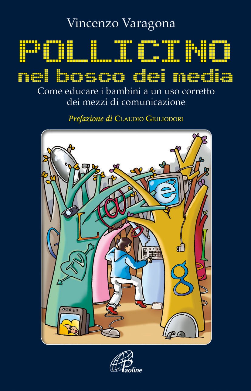 Pollicino nel bosco dei media. Come educare i bambini a un uso corretto dei mezzi di comunicazione Media & Communication