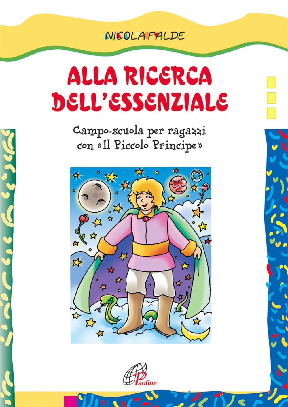 Alla ricerca dell'essenziale. Campo scuola per ragazzi con Il piccolo principe (Il cappello magico, Band 39) Religion & Esotericism