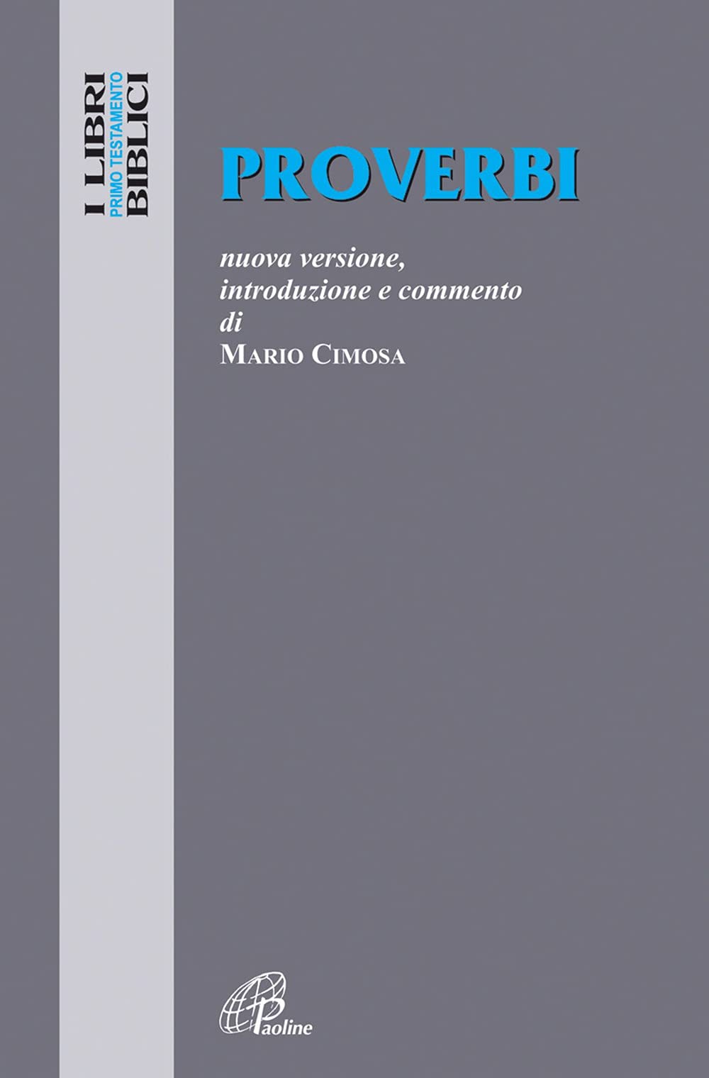 Proverbi. Nuova versione, introduzione e commento (I libri biblici, Band 22) Religion & Esotericism