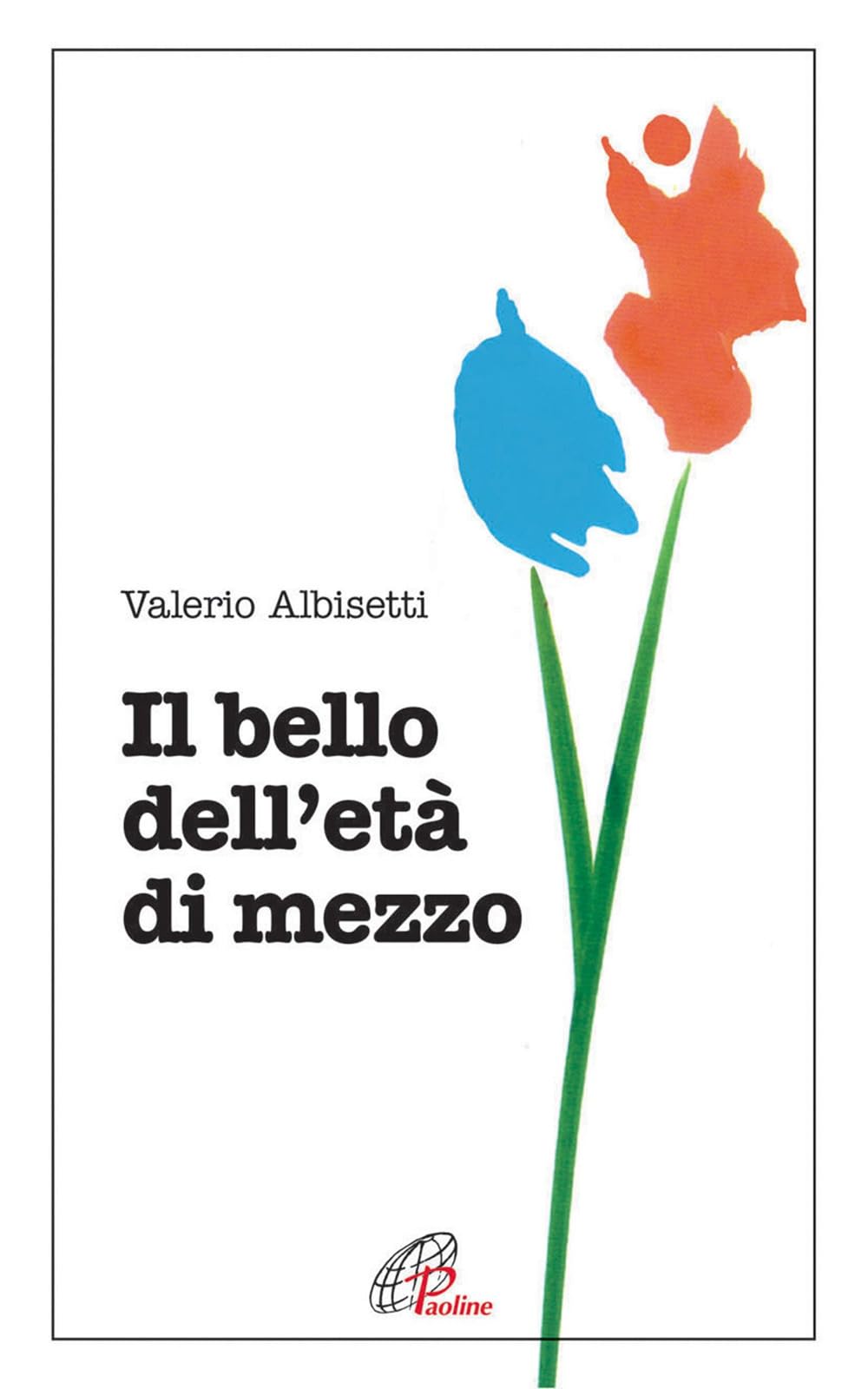 Il bello dell'età di mezzo (Psicologia e personalità, Band 49) Psychology