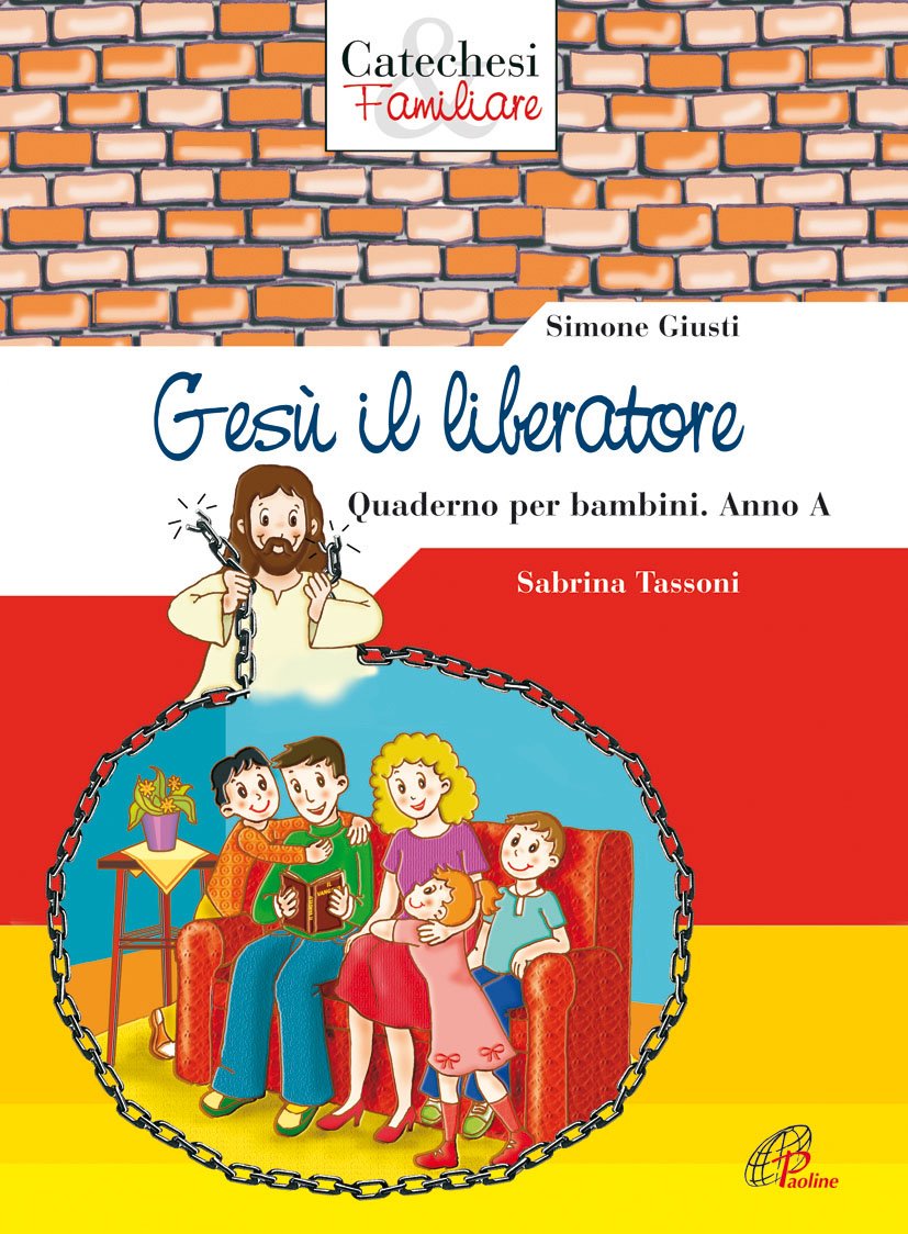 Gesù il liberatore. Quaderno per bambini. Anno A (Catechesi familiare, Band 6) Non-fiction