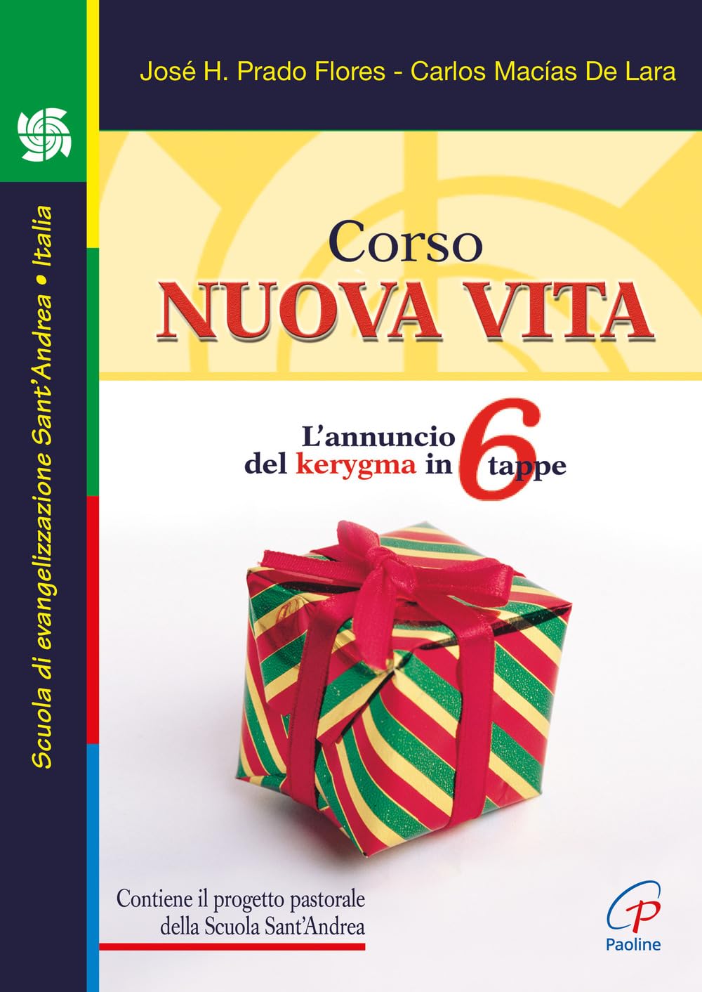 Corso nuova vita. L'annuncio del kerygma in 6 tappe book