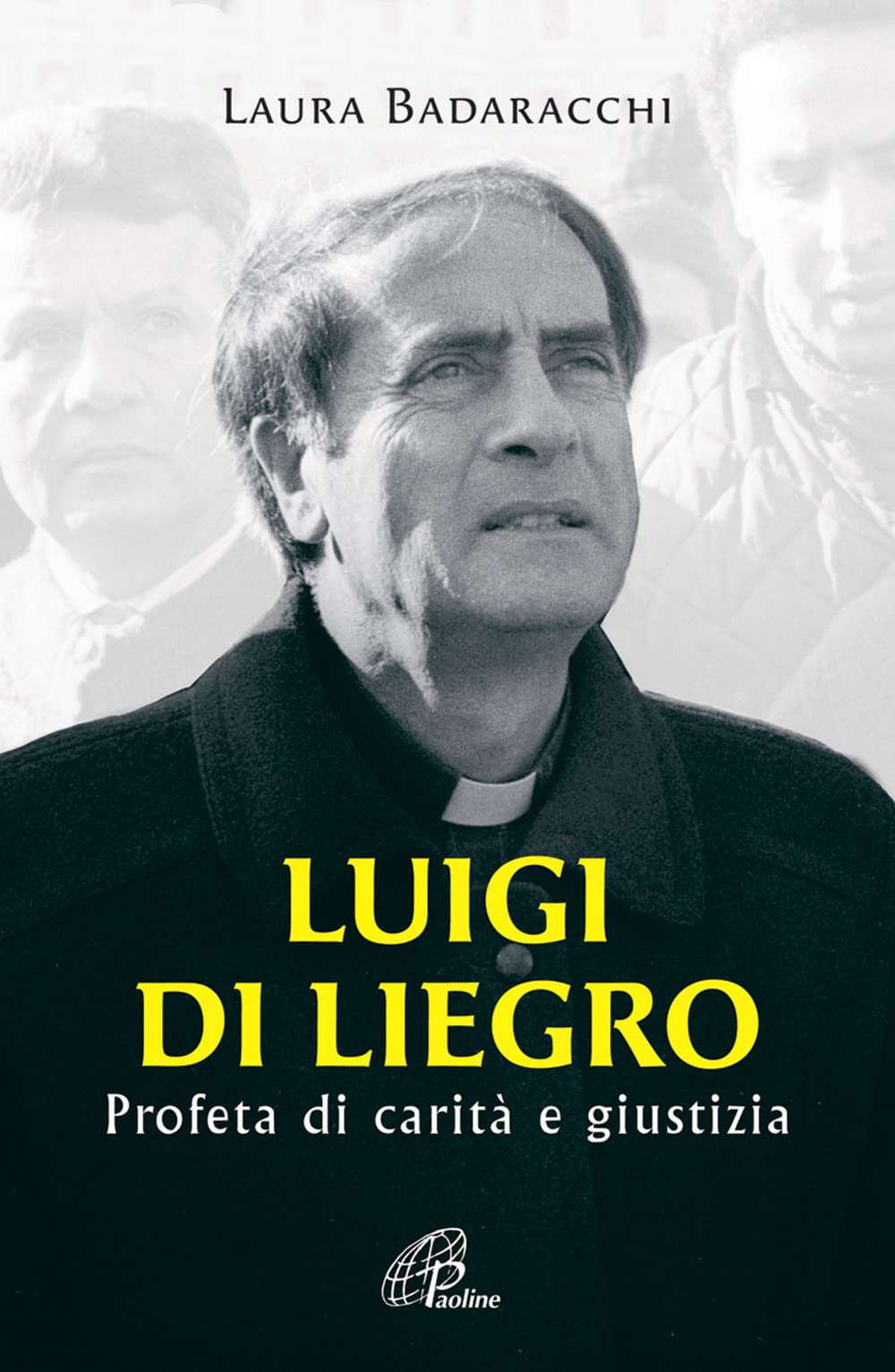 Luigi Di Liegro. Profeta di carità e giustizia (Uomini e donne, Band 78) Memories