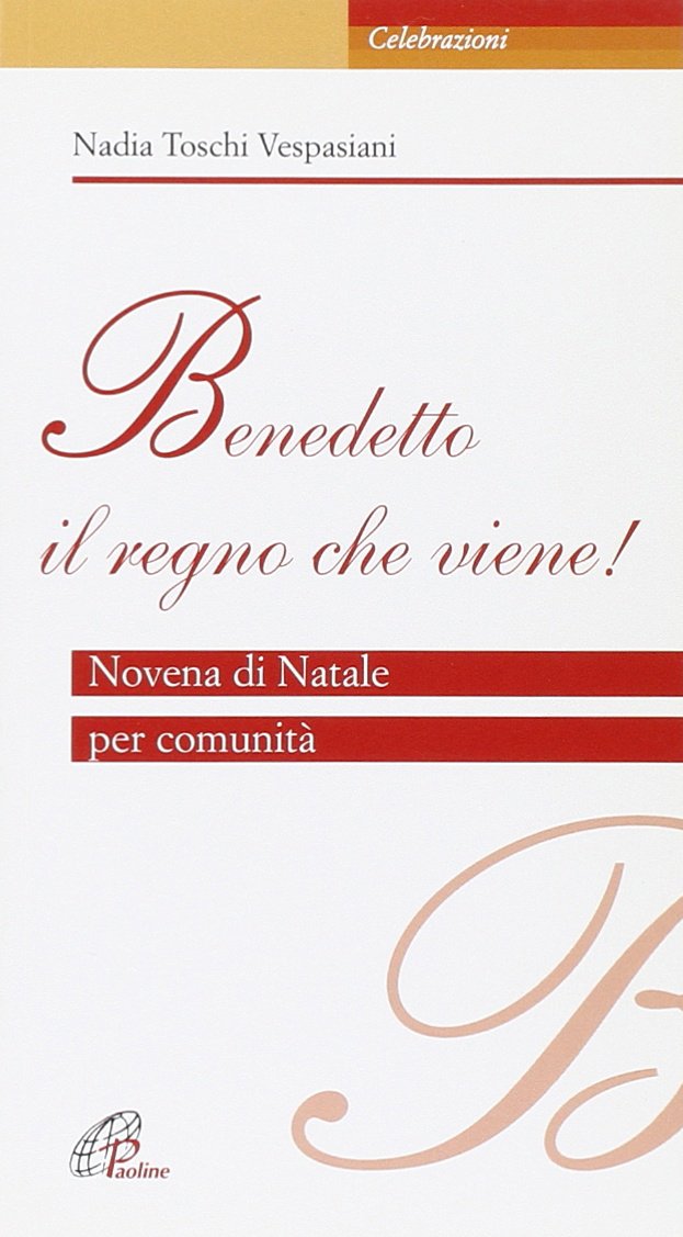 «Benedetto il regno che viene». Novena di Natale per comunità (Nel tuo nome, Band 29) Religion & Esotericism