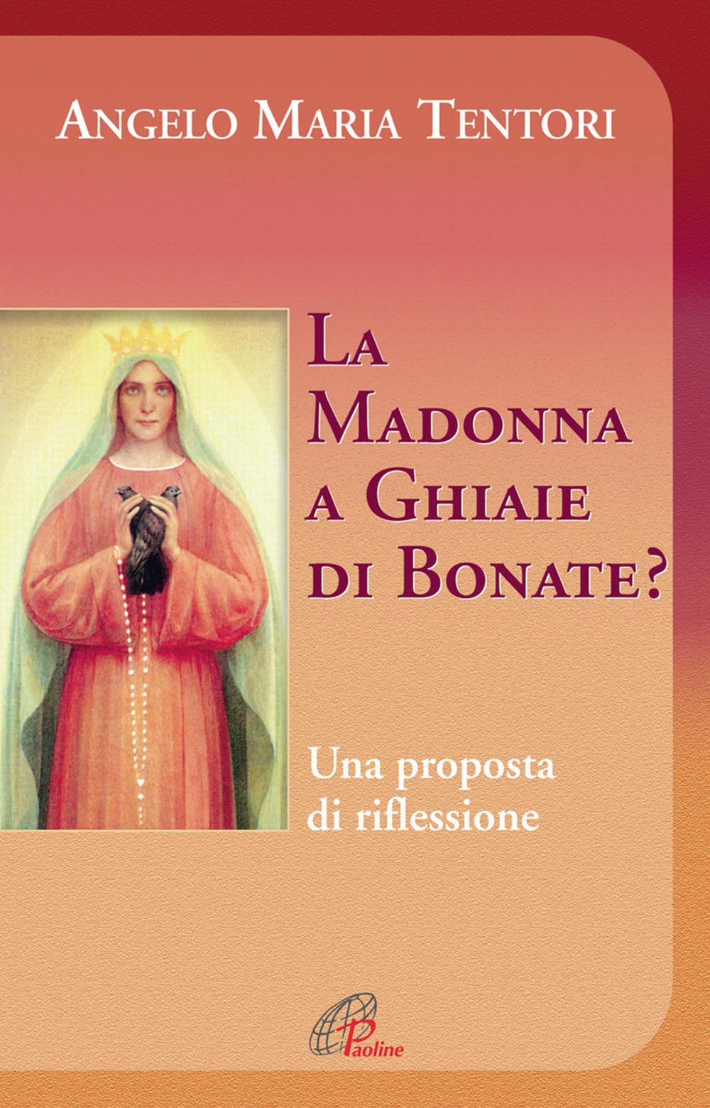 La Madonna a Ghiaie di Bonate? Una proposta di riflessione Social Sciences