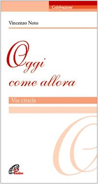 Oggi come allora. Via crucis (Nel tuo nome, Band 30) Religion & Esotericism