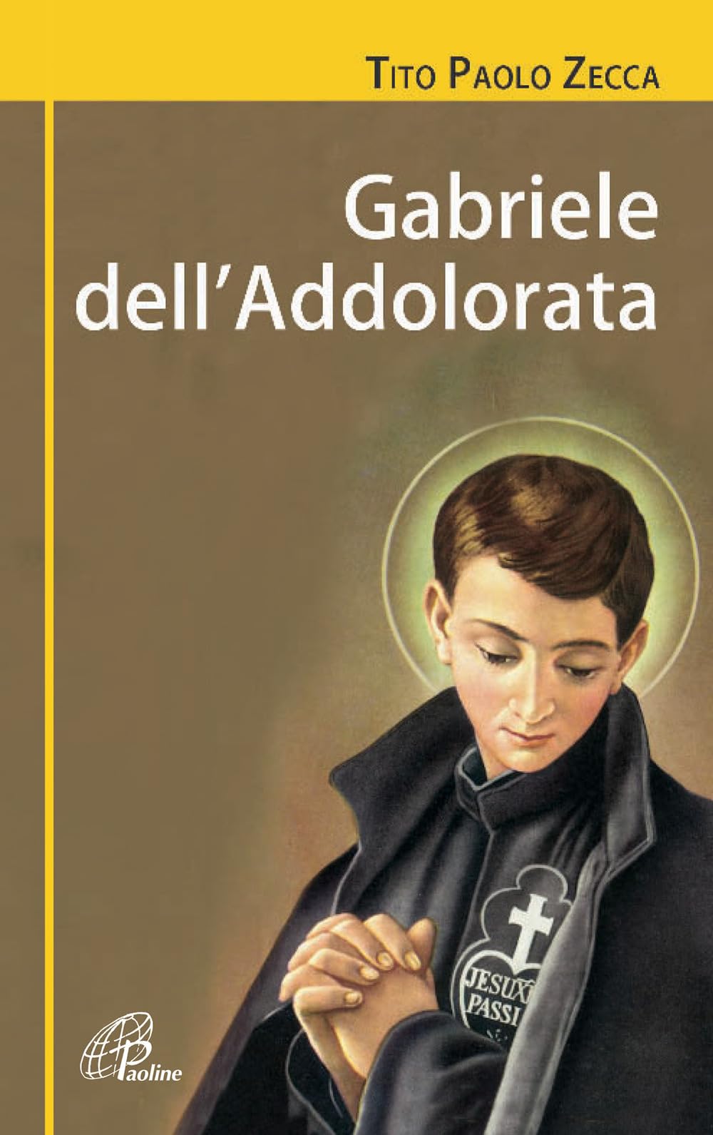 Gabriele dell'Addolorata (1838-1862). Una resa senza condizioni. Biografia di san Gabriele dell'Addolorata. Ediz. illustrata book