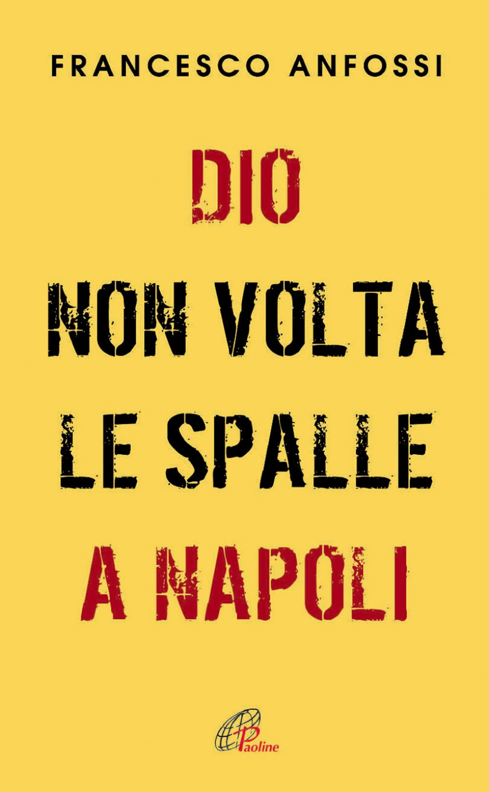 Dio non volta le spalle a Napoli (Libroteca/Paoline, Band 87) Social Sciences
