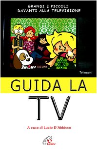 Guida la Tv. Grandi e piccoli davanti alla televisione (Persona e società, Band 30) Media & Communication