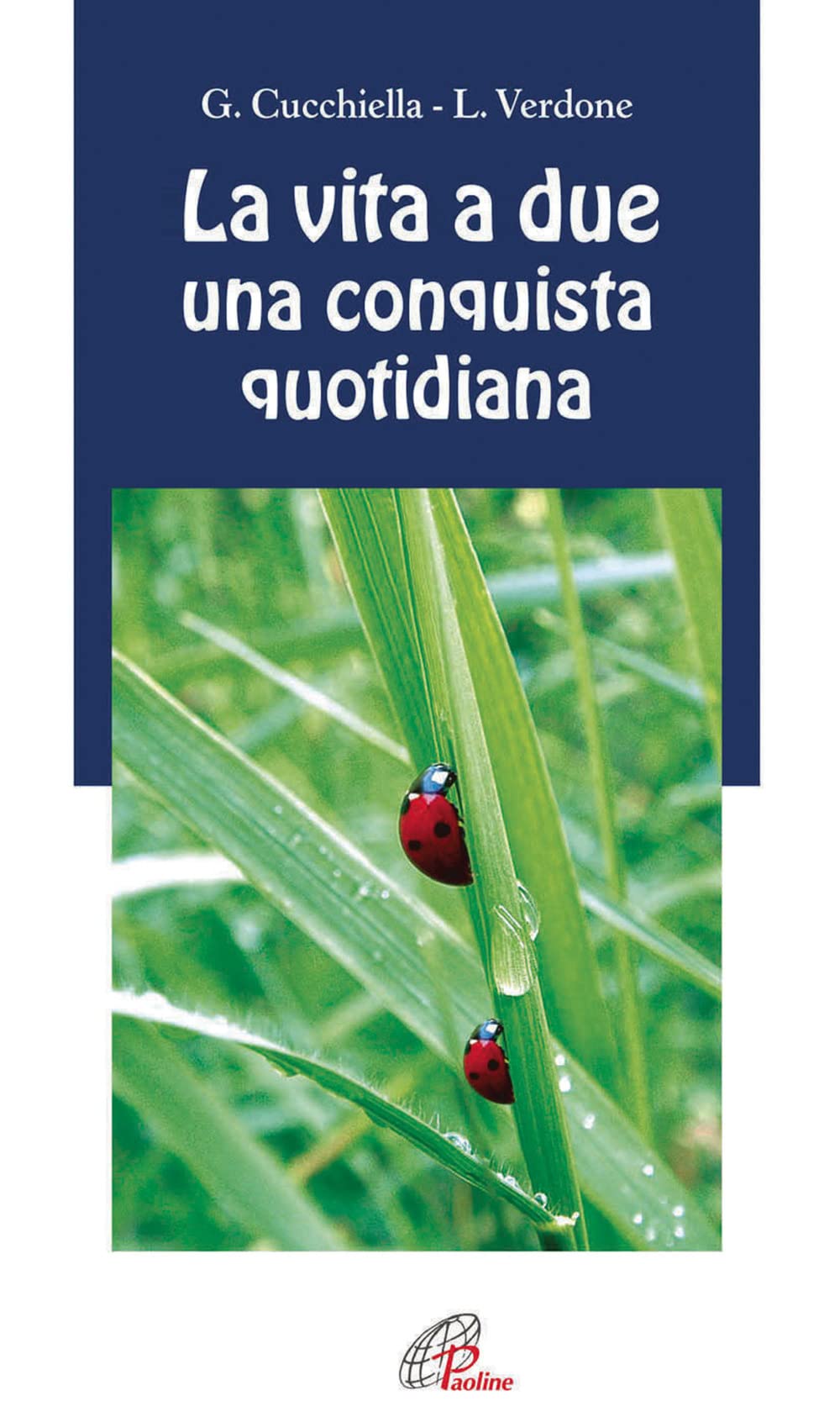 La vita a due una conquista quotidiana (Note di psicologia, Band 47) Psychology