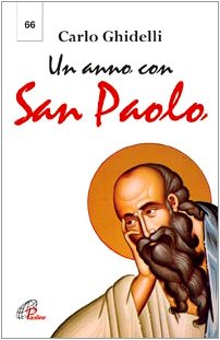 Un anno con san Paolo. Lettera dell'arcivescovo per l'anno dedicato a san Paolo (28 giugno 2008-29 giugno 2009) (La voce delle Chiese locali, Band 66) Religion & Esotericism