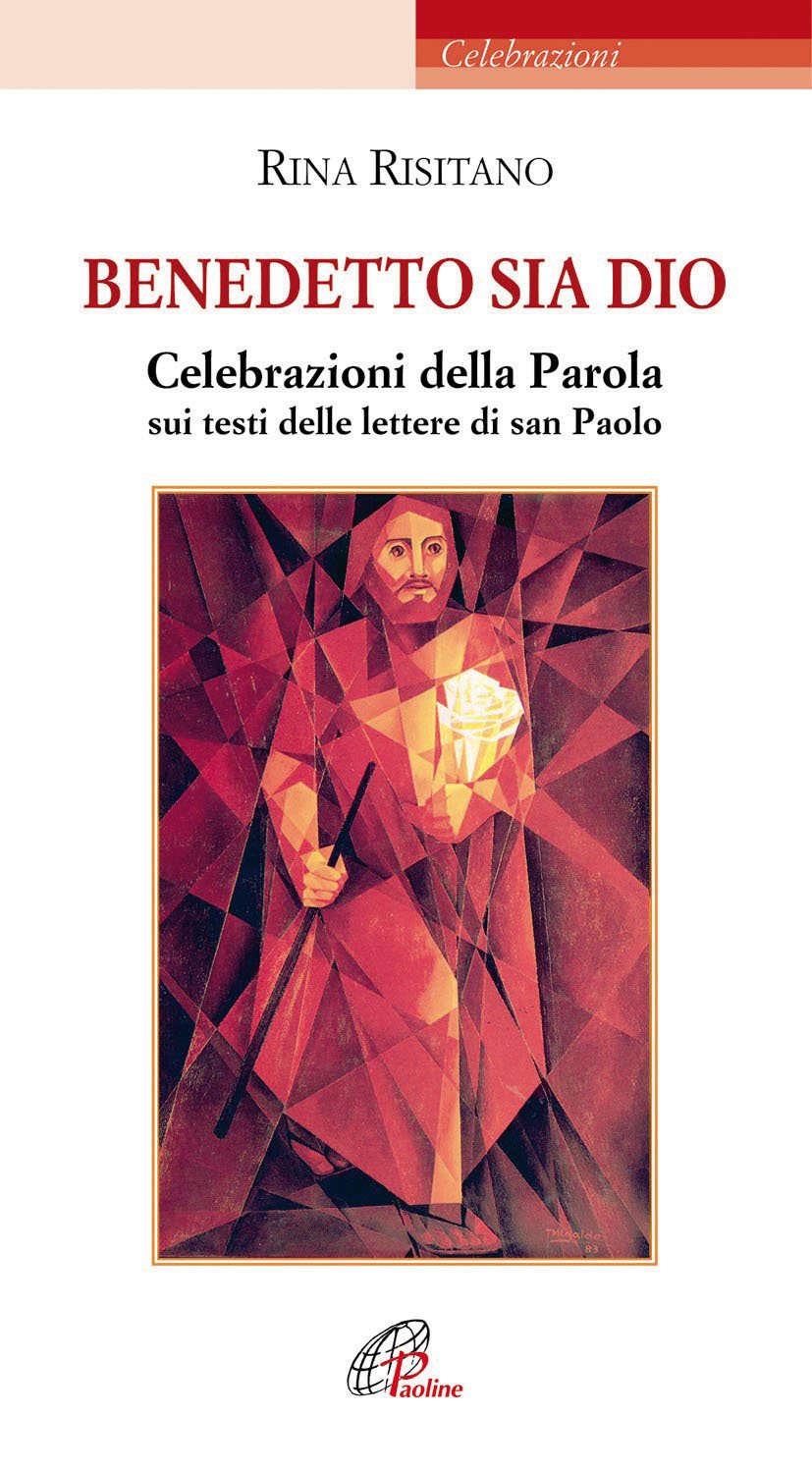 Benedetto sia Dio. Celebrazioni della parola su testi delle lettere di San Paolo (Nel tuo nome) Religion & Esotericism