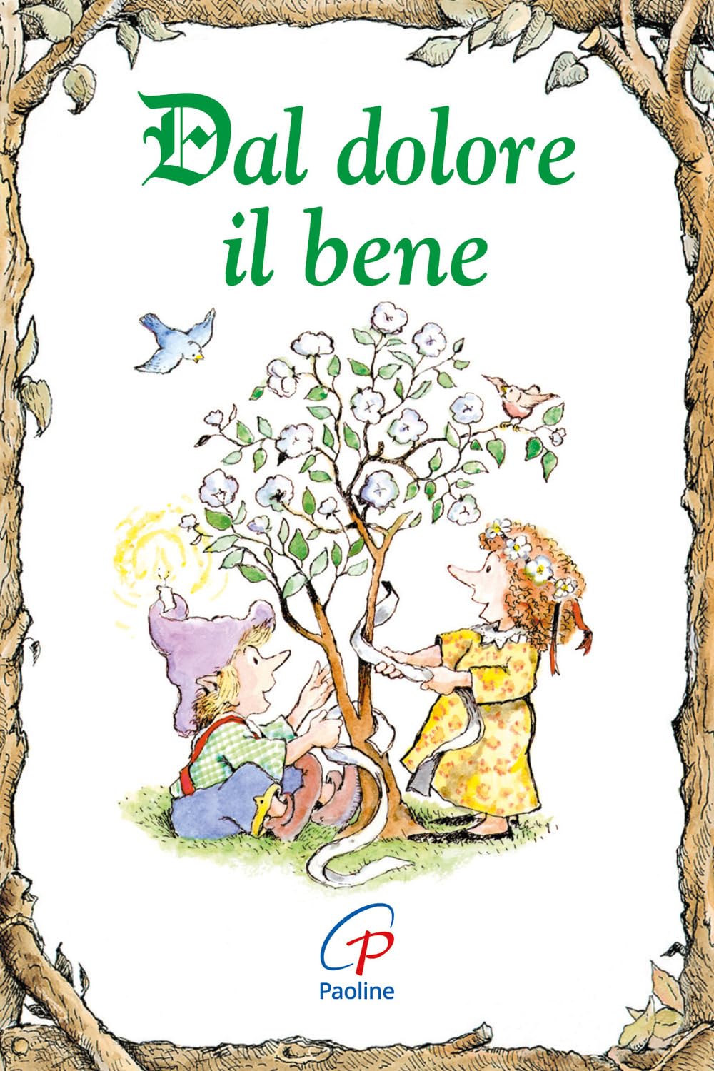 Dal dolore il bene (Elf-Help books, Band 8) Religion & Esotericism