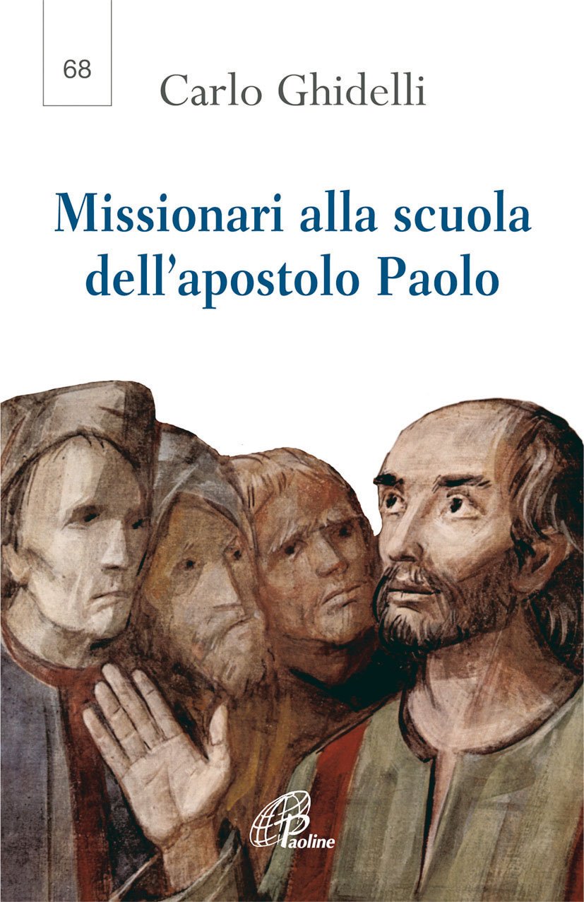 Missionari alla scuola dell'apostolo Paolo. Seconda lettera dell'arcivescovo per l'anno paolino (La voce delle Chiese locali, Band 68) Religion & Esotericism