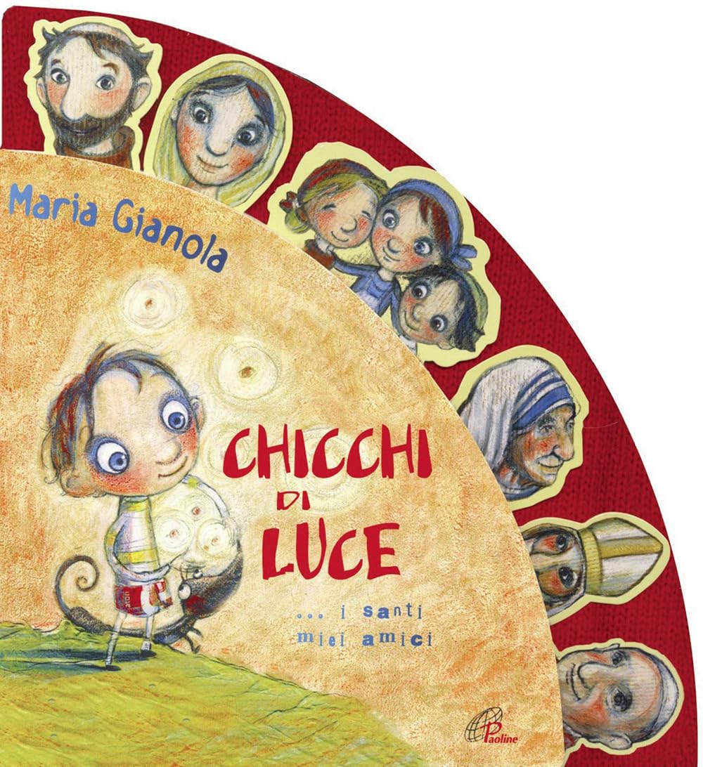 Chicchi di luce. I santi miei amici! Non-fiction