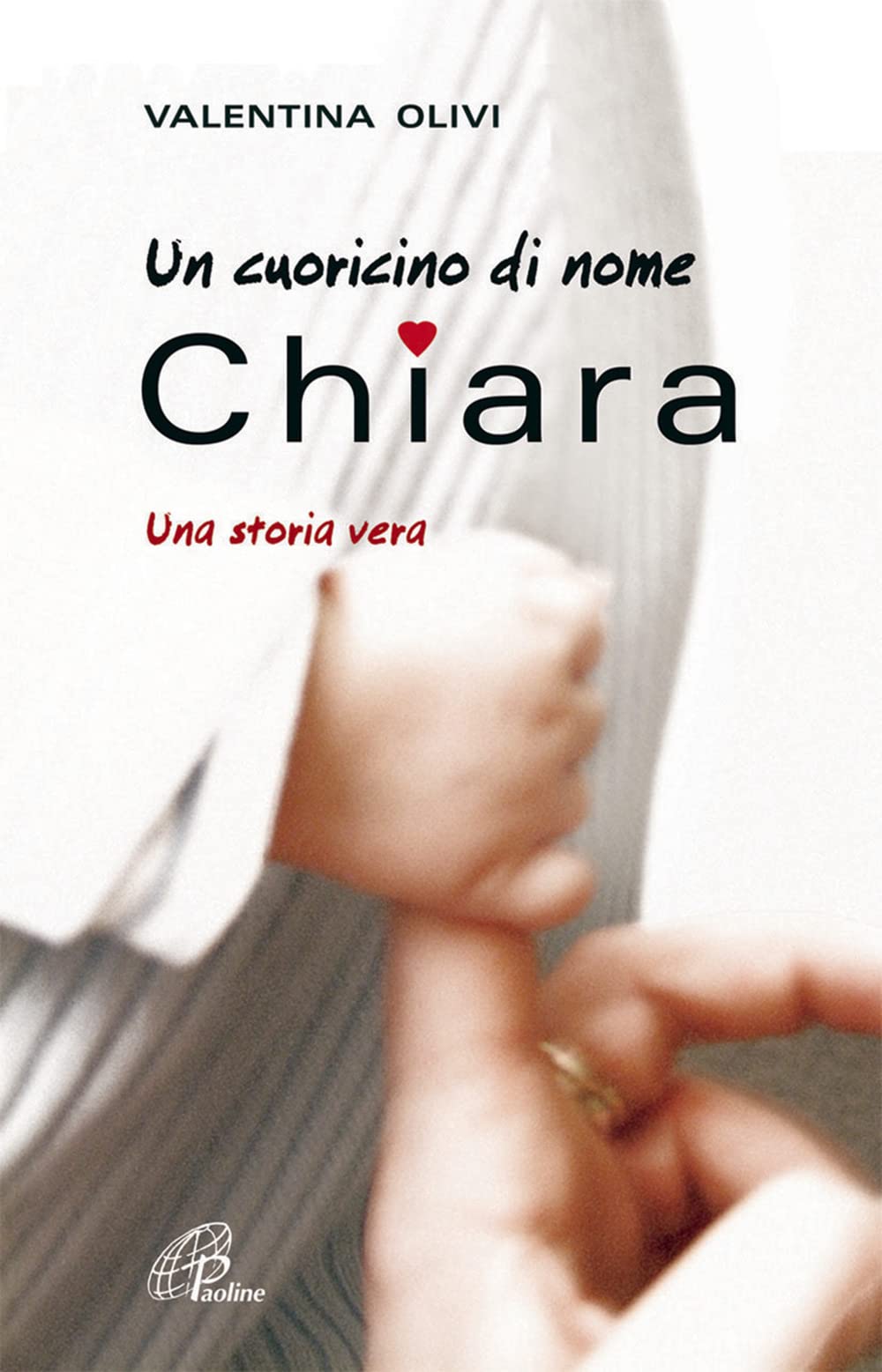 Un cuoricino di nome Chiara. Una storia vera Books