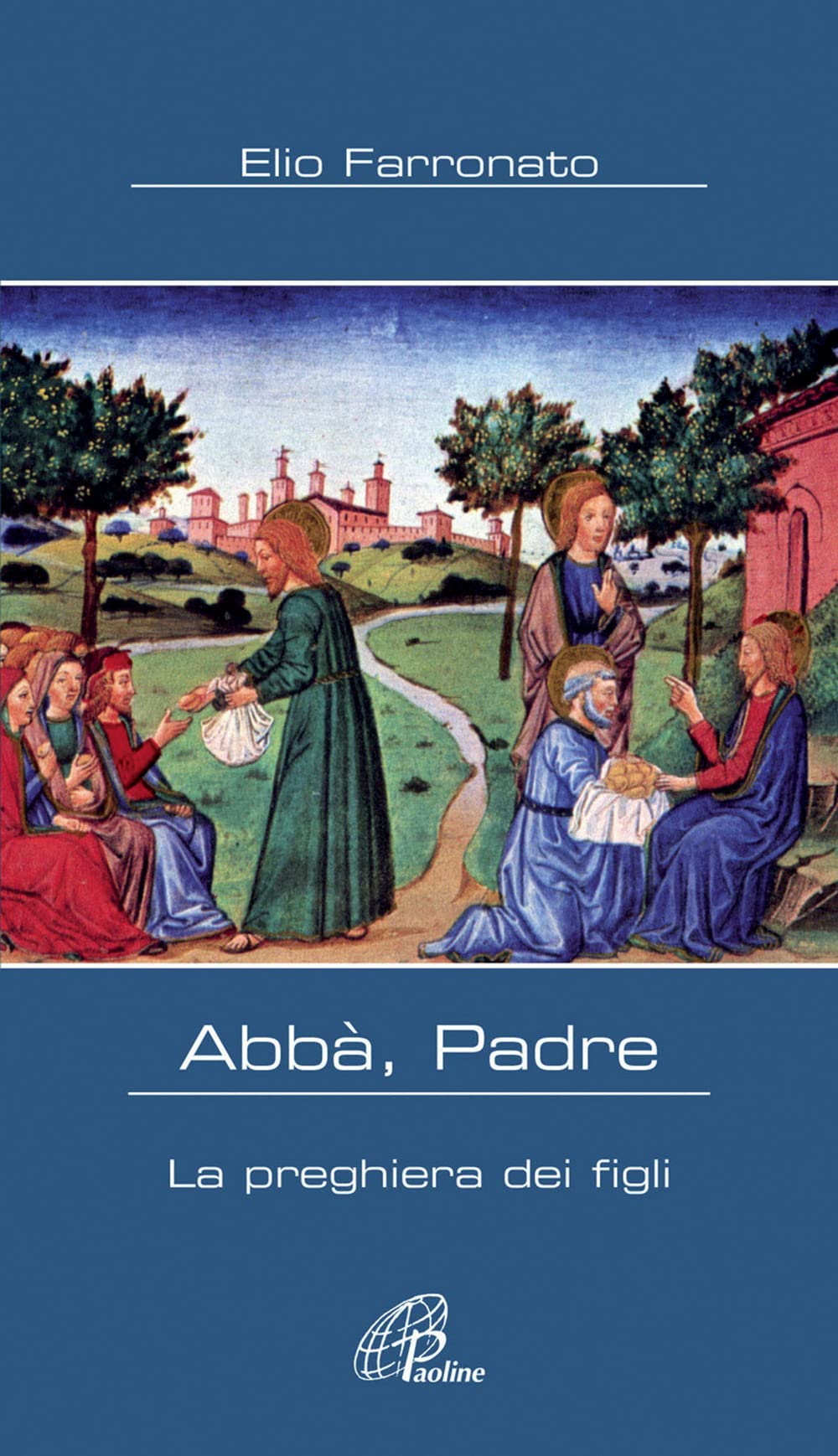 Abbà Padre. La preghiera dei figli (Al pozzo di Sicàr, Band 21) Religion & Esotericism