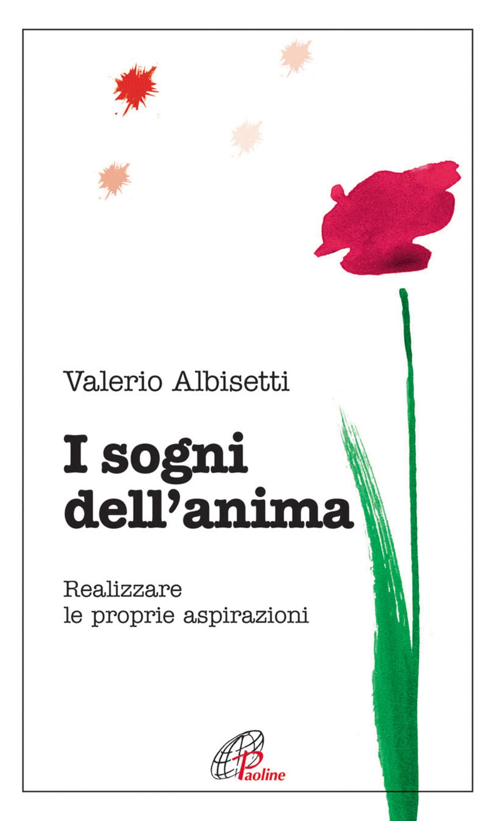 I sogni dell'anima. Realizzare le proprie aspirazioni book