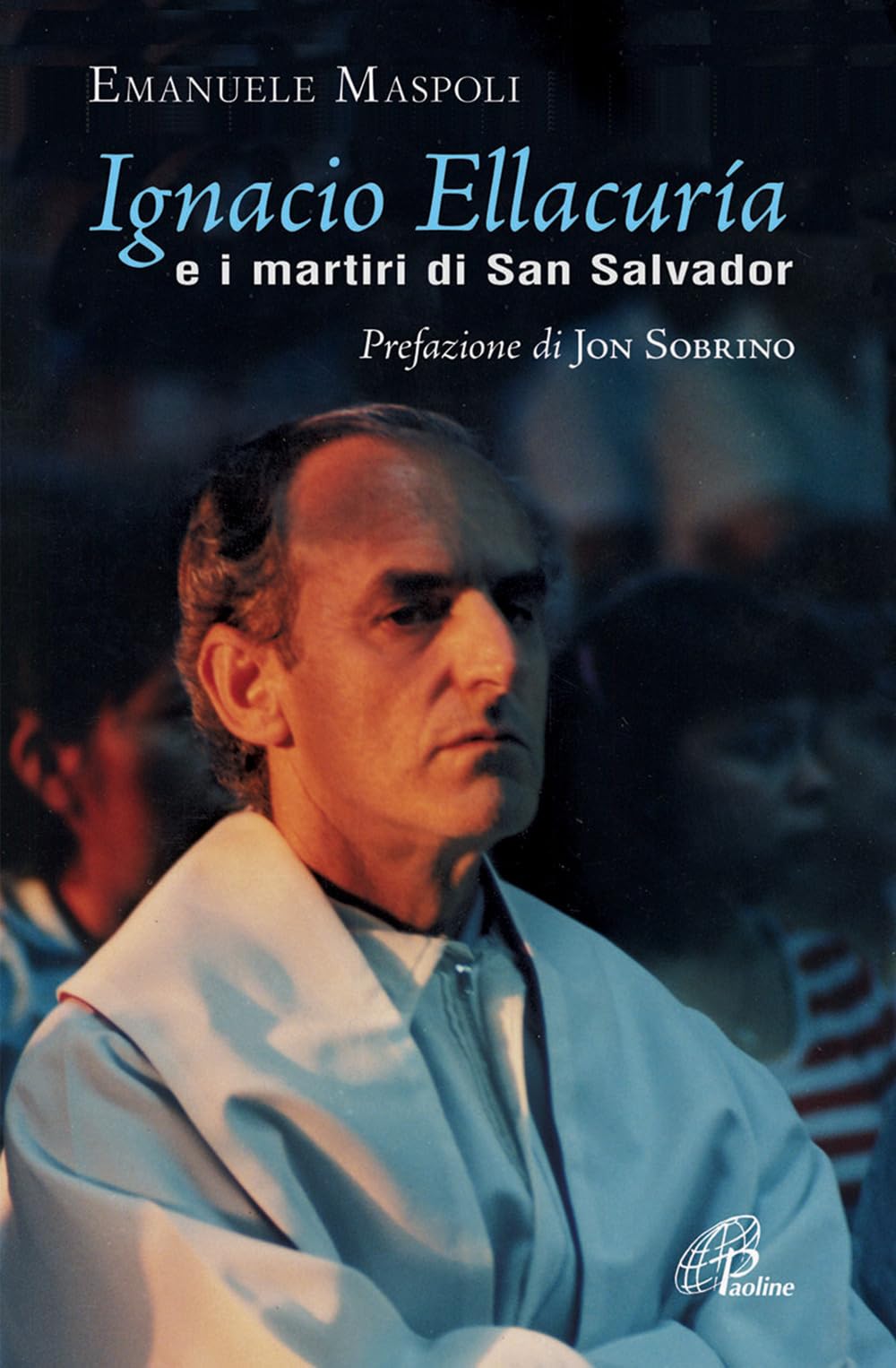 Ignacio Ellacuría e i martiri di San Salvador book