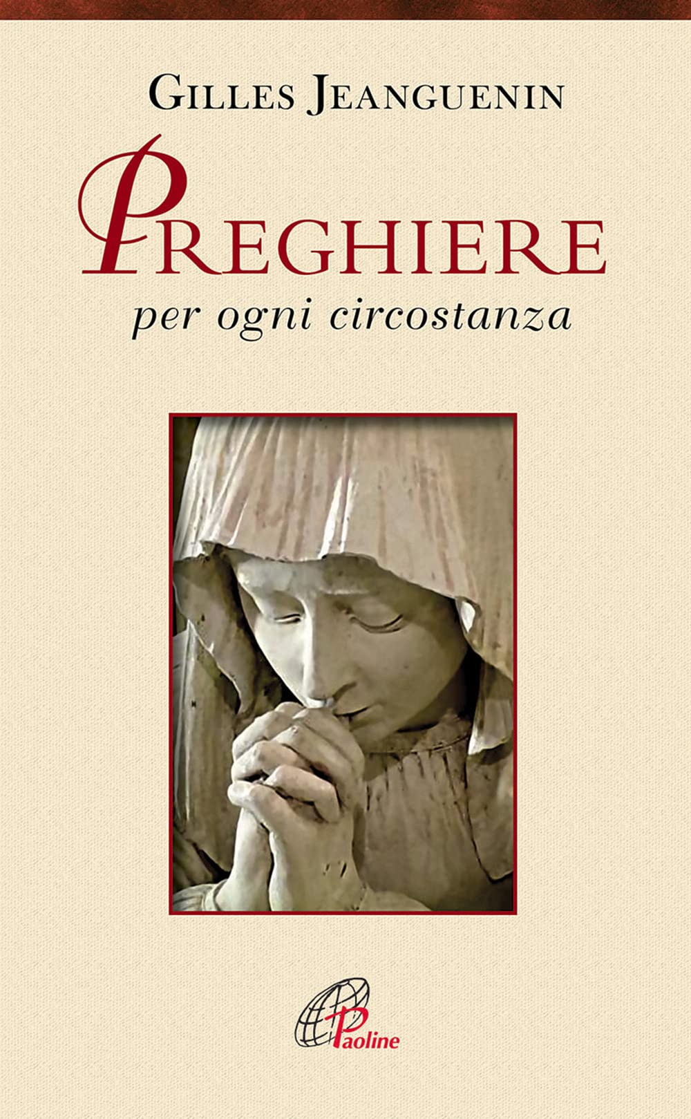Preghiere per ogni circostanza (Preghiere-Riflessioni, Band 132) Religion & Esotericism