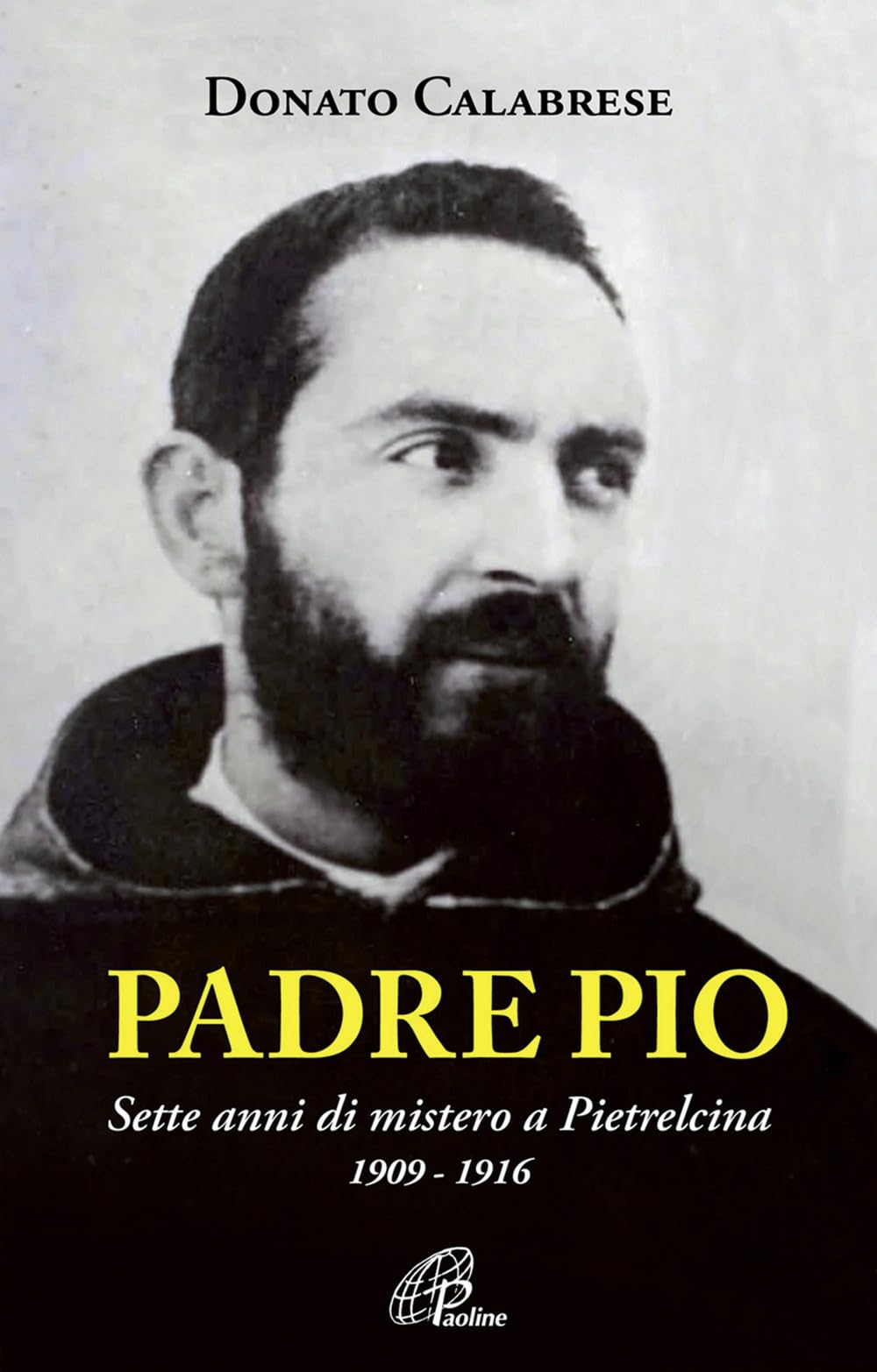 Padre Pio.: Sette Anni Di Mistero A Pietralcina book