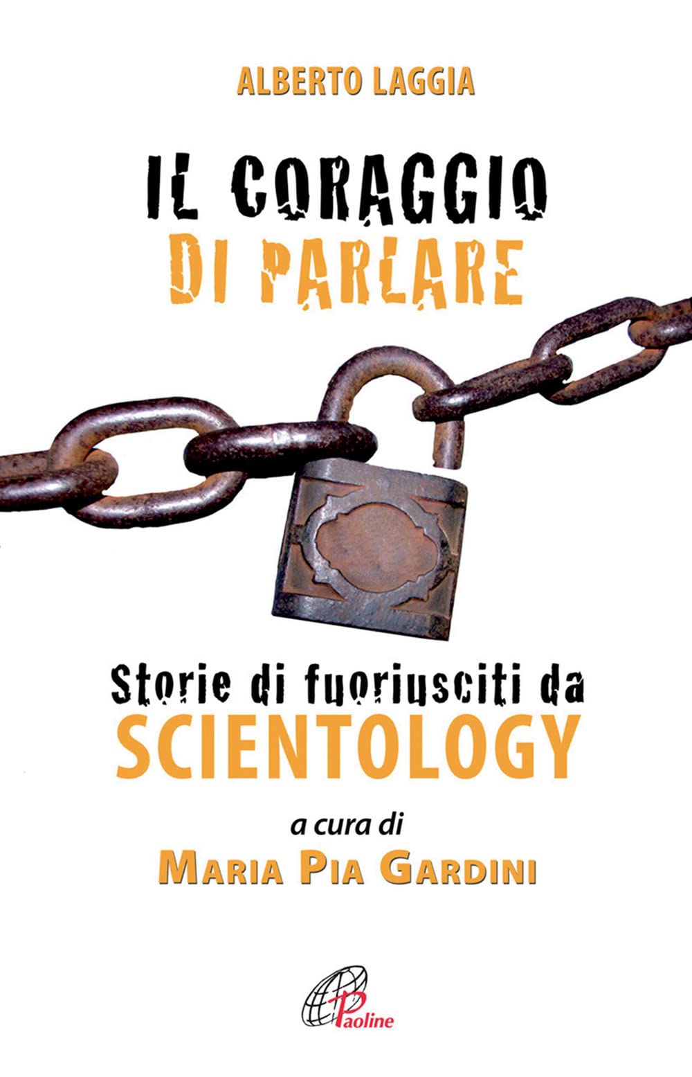 Il coraggio di parlare. Storie di fuoriusciti da Scientology Religion & Esotericism