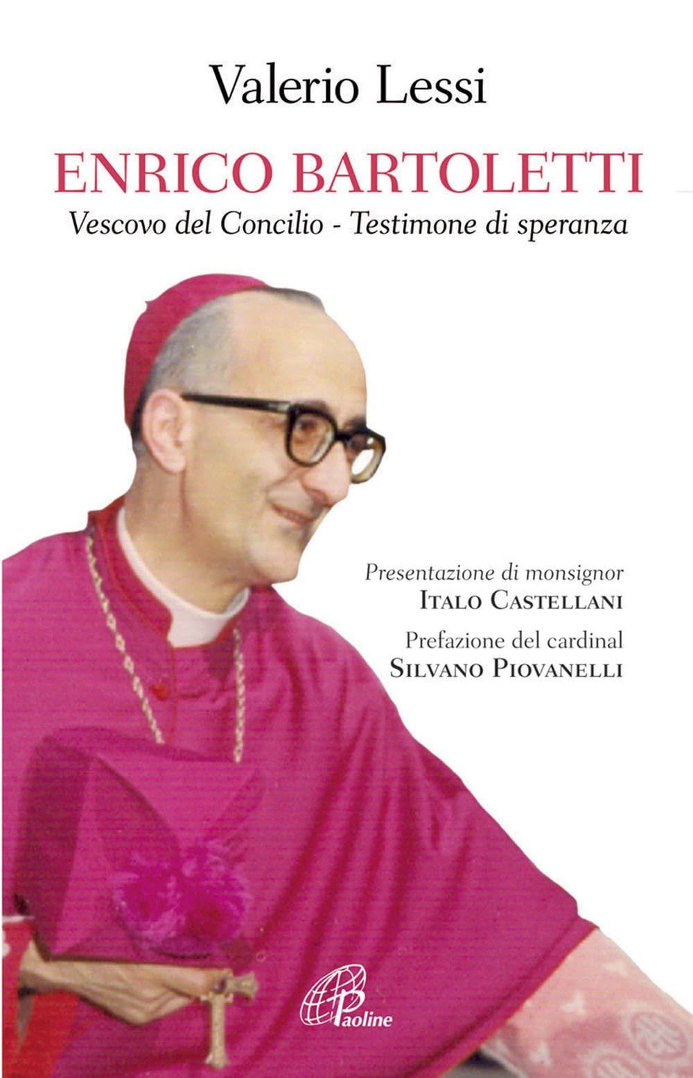 Enrico Bartoletti. Vescovo del Concilio - Testimone di speranza book