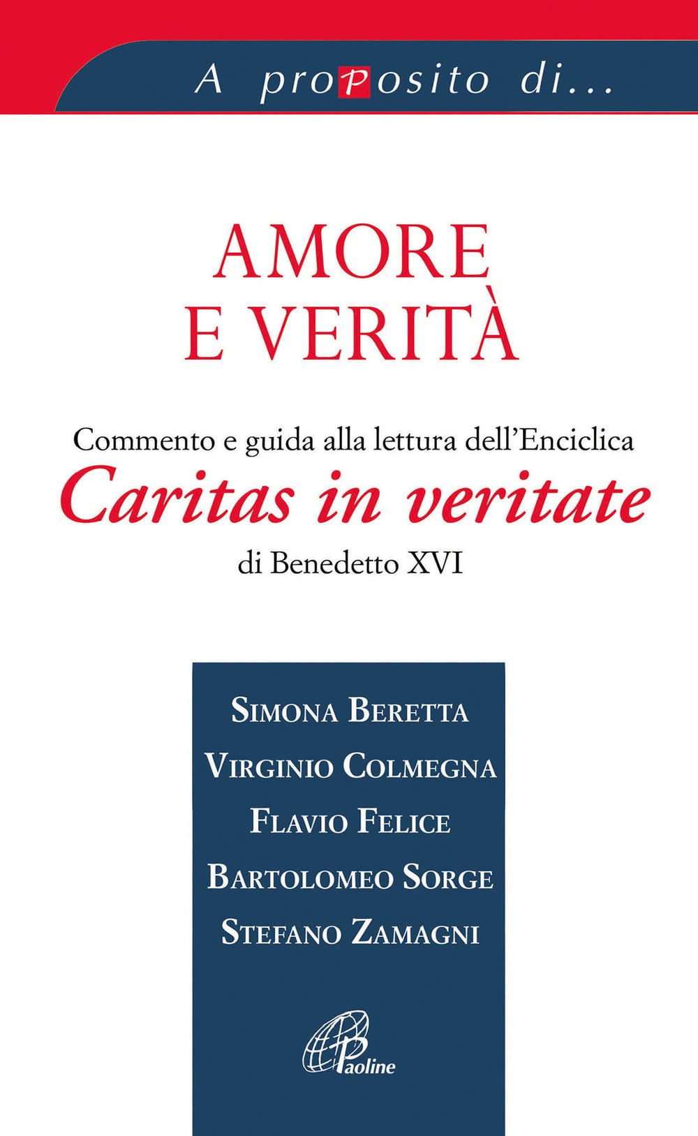 Amore e verità. Commento e guida alla lettura dell'Enciclica Caritas in veritate di Benedetto XVI (A proposito di..., Band 5) Religion & Esotericism