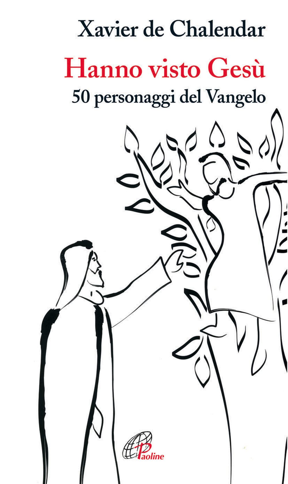 Hanno visto Gesù. 50 personaggi del Vangelo Religion & Esotericism