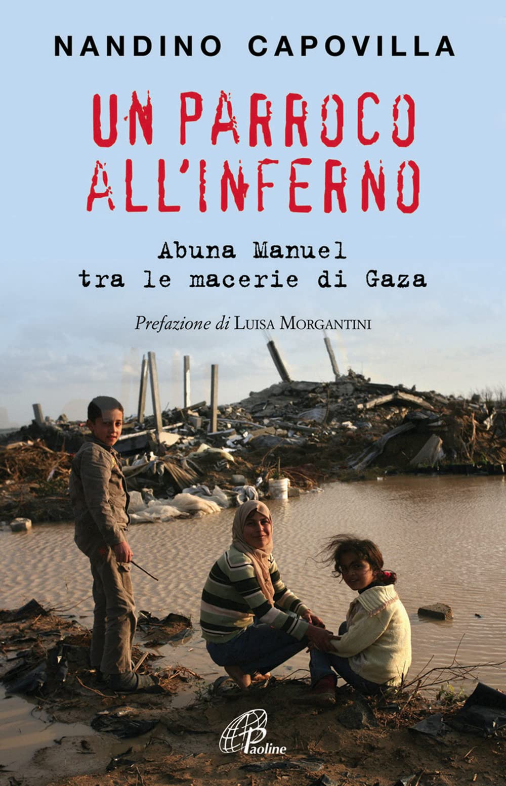 Un parroco all'inferno. Abuna Manuel tra le macerie di Gaza (Libroteca/Paoline, Band 105) Politics & Society Books