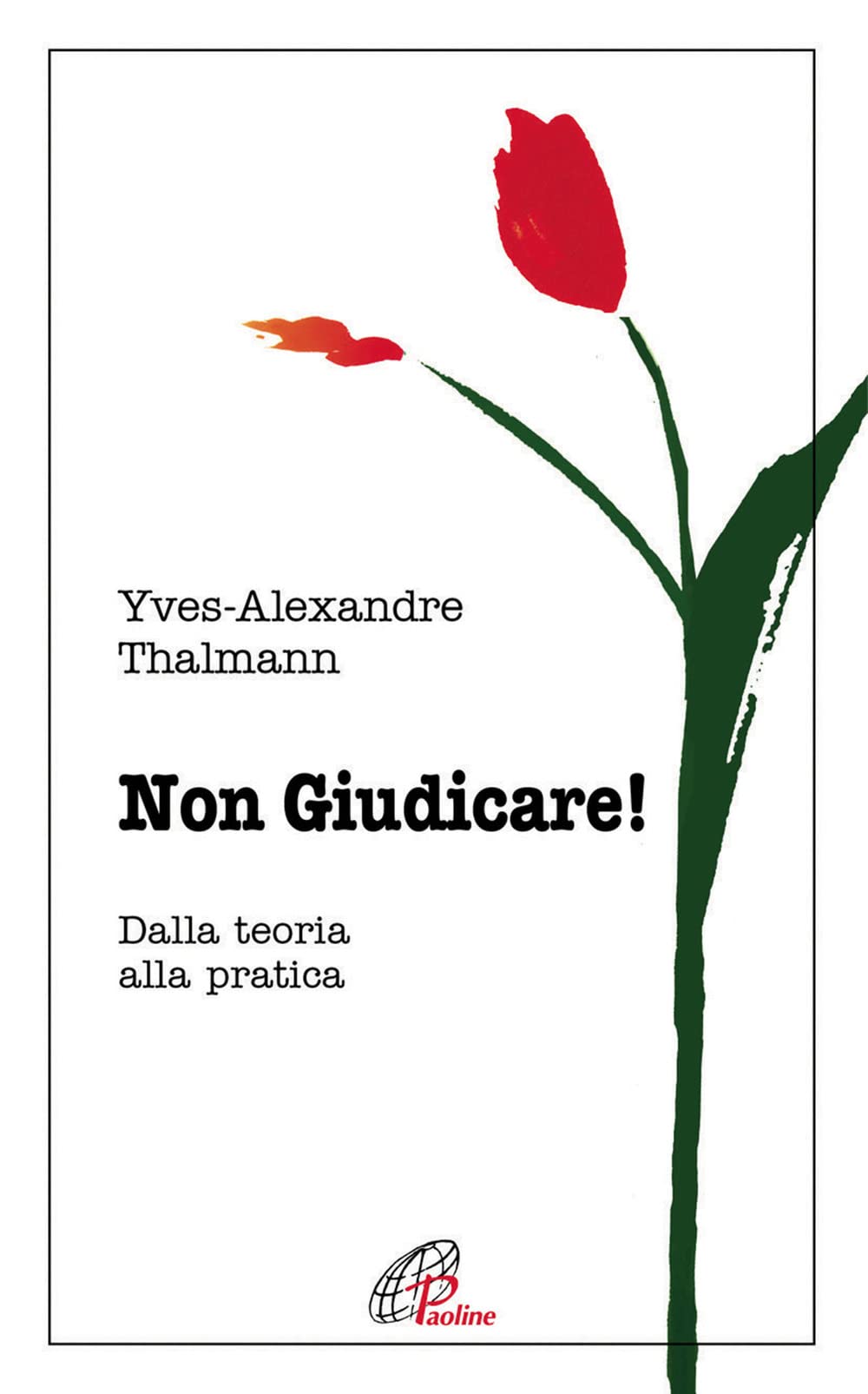 Non giudicare. Dalla teoria alla pratica (Psicologia e personalità, Band 91) Books