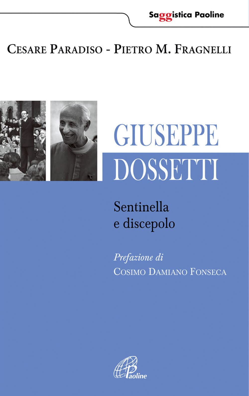 Giuseppe Dossetti. Sentinella e discepolo (Saggistica Paoline, Band 43) Politics & History