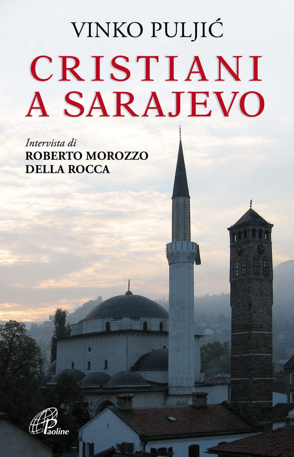 Cristiani a Sarajevo. Vinko Puljic (Libroteca/Paoline, Band 112) Religion & Esotericism