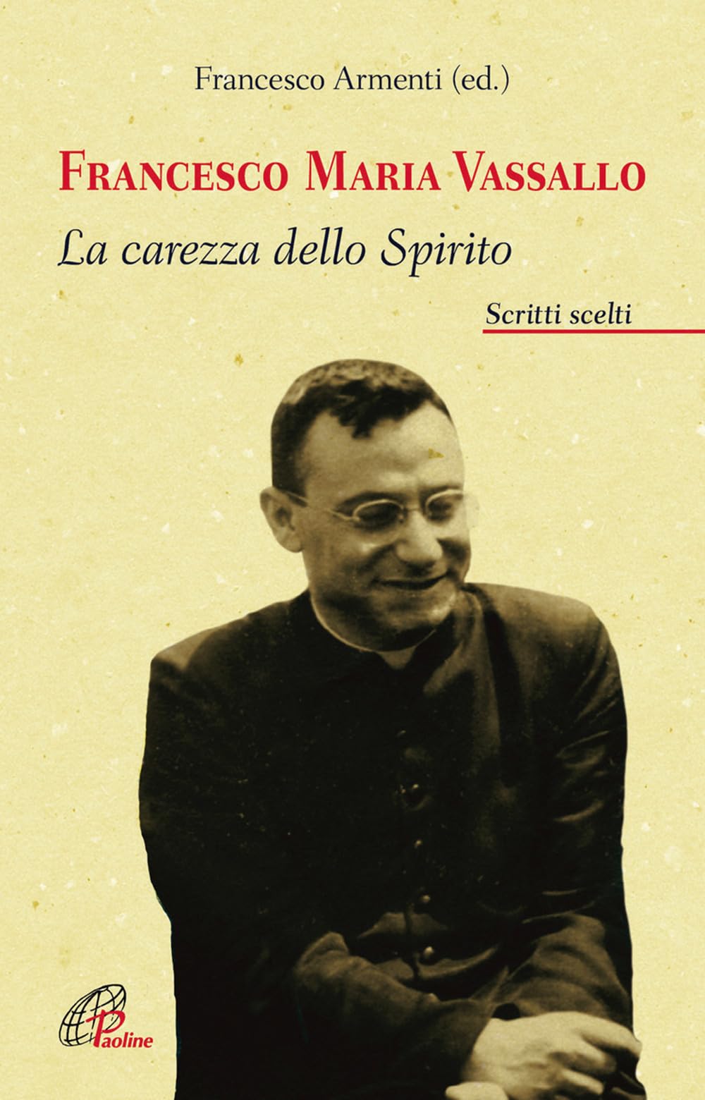 Francesco Maria Vassallo. La carezza dello Spirito Religion & Esotericism
