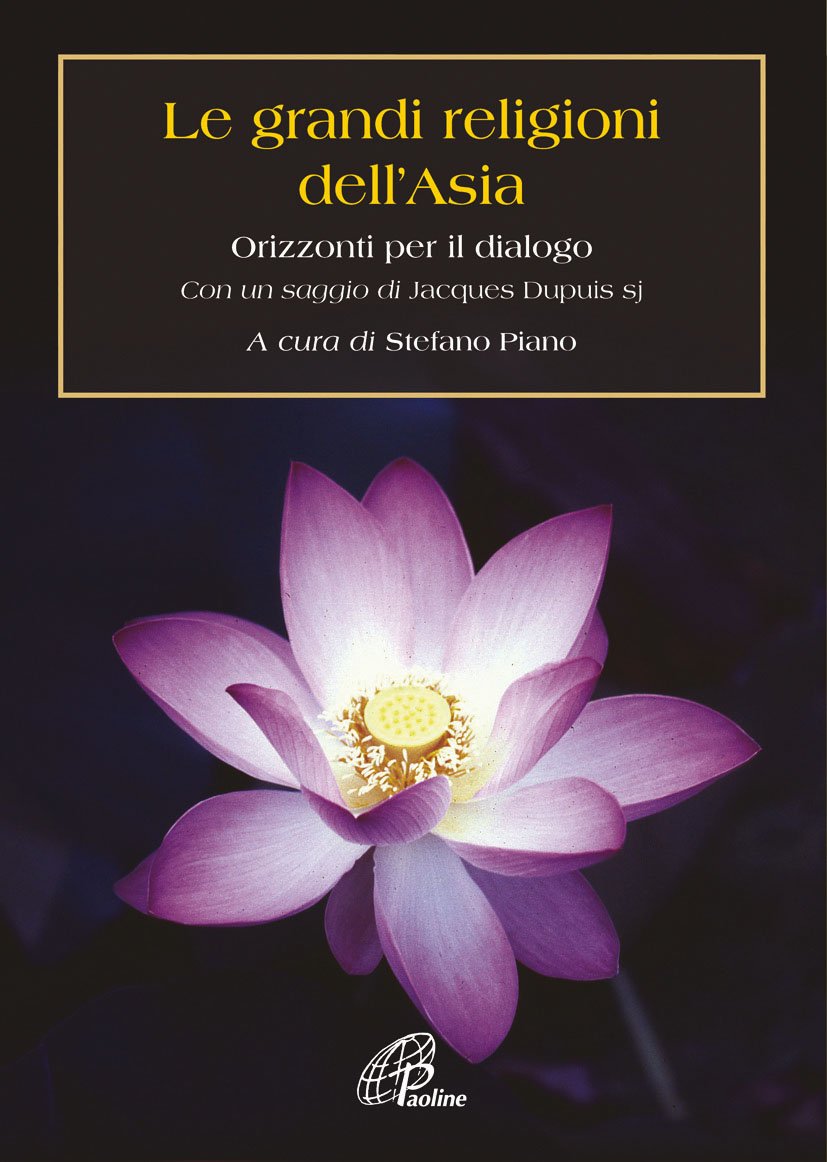 Le grandi religioni dell'Asia. Orizzonti per il dialogo Philosophy