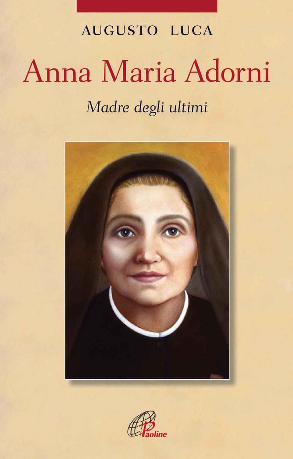 Anna Maria Adorni. Madre degli ultimi Politics & History